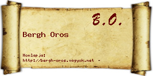 Bergh Oros névjegykártya
